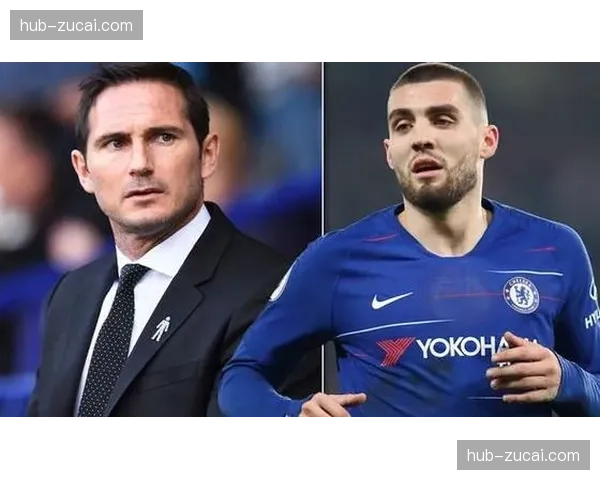 切尔西转会市场运作逻辑 管理层决策影响球队成绩